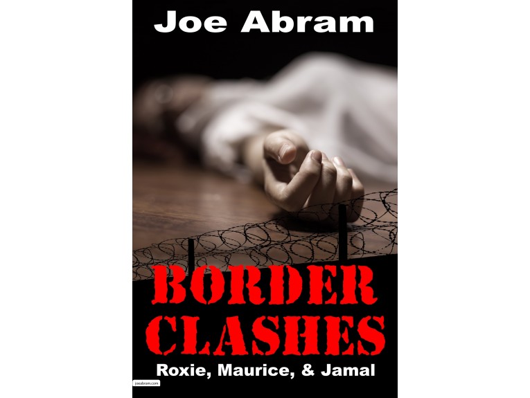 Border Clashes: Roxy & Maurice & Jamal